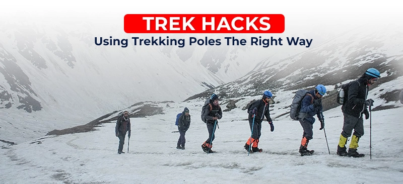 Trek Hacks: Using Trekking Poles The Right Way